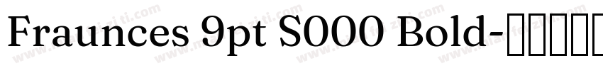 Fraunces 9pt S000 Bold字体转换